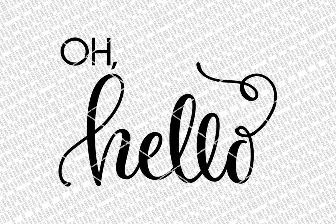 Oh, Hello SVG | Farmhouse Sign | DXF and More