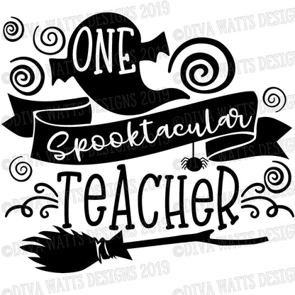SVG One Spooktacular Teacher | Halloween Cutting File | Instant Download | DXF PNG eps jpg | T-Shirt Vinyl Stencil htv | Sign | Fall Autumn