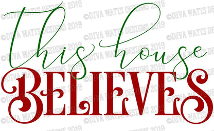 SVG This House Believes | Christmas Cutting File | DXF PNG eps jpg | Vinyl Stencil htv | Clipart Printable | Holiday | Santa | Sign | Cricut