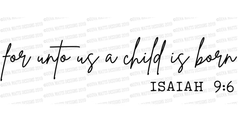 SVG For Unto Us A Child Is Born | Cutting File | Nursery | Christmas | Long Farmhouse Sign | DXF PNG | Vinyl Stencil htv | Jesus Christian