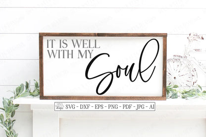 SVG | It Is Well With My Soul | Cutting File | Farmhouse Rustic Sign | Modern Oversized | dxf eps | Vinyl Stencil HTV | Christian Hymn Song