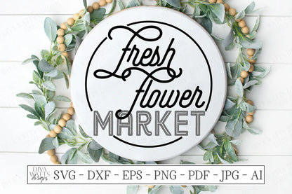 SVG | Fresh Flower Market | Cutting File | Retro Vintage Monoline Script | Farmhouse Sign | Round Circle | Vinyl Stencil HTV | Spring | DXF