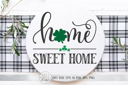 St. Patrick's Day Home Sweet Home SVG | Welcome SVG | Farmhouse Sign SVG | Four Leaf Clover Sign | dxf and more! | Printable