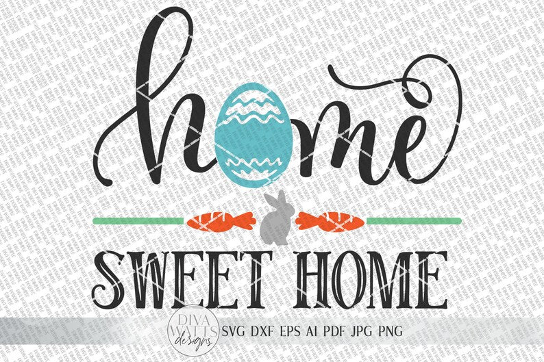 Easter Home Sweet Home SVG | Welcome SVG | Farmhouse Sign SVG | Easter Bunny | dxf and more! | Printable