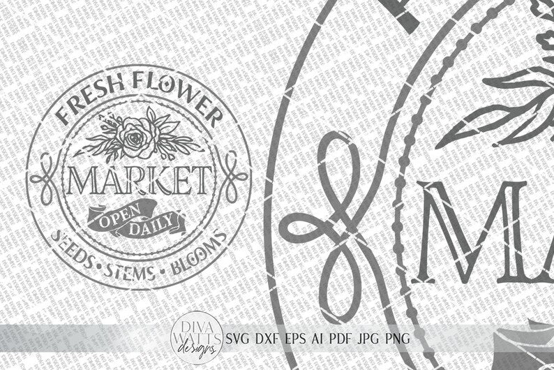 Fresh Flower Market SVG | Round Farmhouse Sign SVG | dxf and more