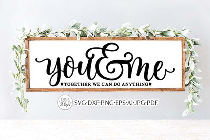 You & Me Together We Can Do Anything SVG | Romance Design