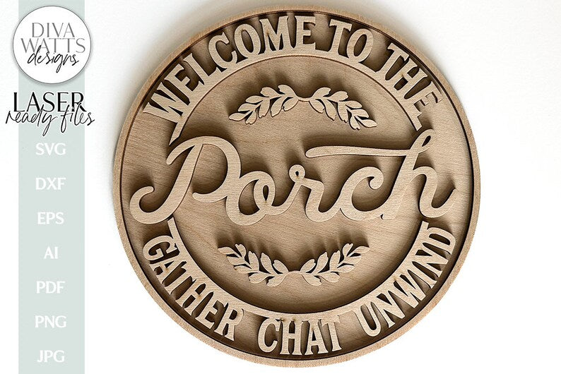 Welcome To The Porch Glowforge SVG | Laser Round Sign Design