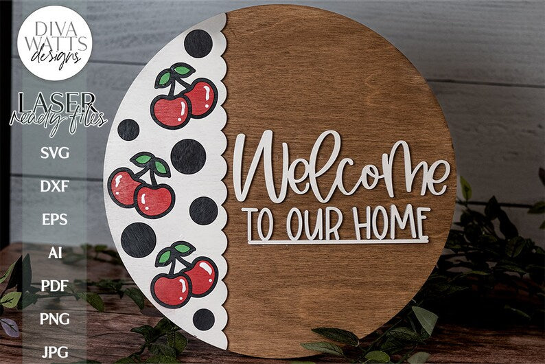 Welcome To Our Home Glowforge SVG | Round Cherries Sign Laser File | Door Hanger