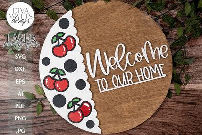 Welcome To Our Home Glowforge SVG | Round Cherries Sign Laser File | Door Hanger