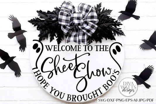 Welcome To The Sheet Show SVG | Halloween Ghost Door Hanger Design