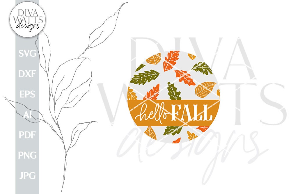 Hello Fall SVG For Autumn Door Hanger With Fall Leaves SVG For Front Door Sign Hello Fall Door Hanger SVG Falling Leaves svg For Round Sign