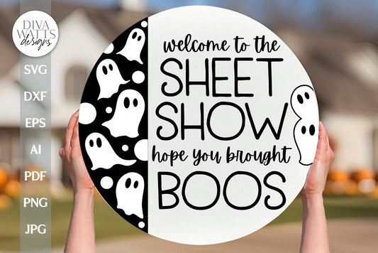 Welcome To The Sheet Show SVG Halloween Ghost Door Hanger SVG Welcome For Halloween SVG Ghosts svg Funny Ghost svg For Welcome Sign svg