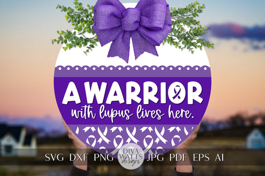 A Warrior With Lupus Lives Here SVG Warrior SVG Awareness Ribbon svg Lupus Door Hanger svg auto immune disease svg Cricut svg Lupus svg