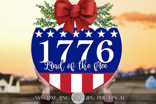 1776 SVG Flag 4th Of July Door Hanger SVG Door Hanger For Land Of The Free svg For Front Porch Patriotic svg 4th of July Cricut svg