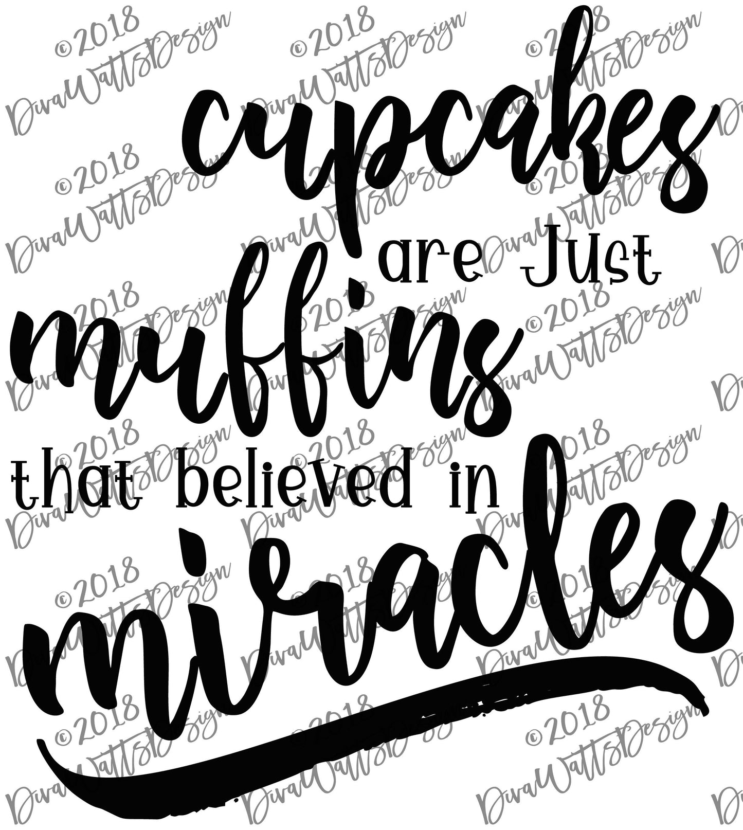 SVG Cupcakes Are Just Muffins That Believed In Miracles | Kitchen Decor Wall Tea Towel Art | Instant Download