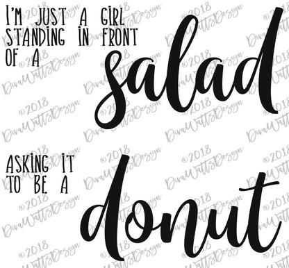 I'm Just A Girl Standing In Front of a Salad Asking It To Be A Donut SVG | Humor | Funny | Sign | Tea Towel | Shirt | Cuttable | Cricut