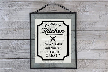 SVG Momma's Kitchen Now Serving Your Choice of Take It or Leave It | Cut File | Cricut Silhouette | Printable 8x10 Black or White Versions