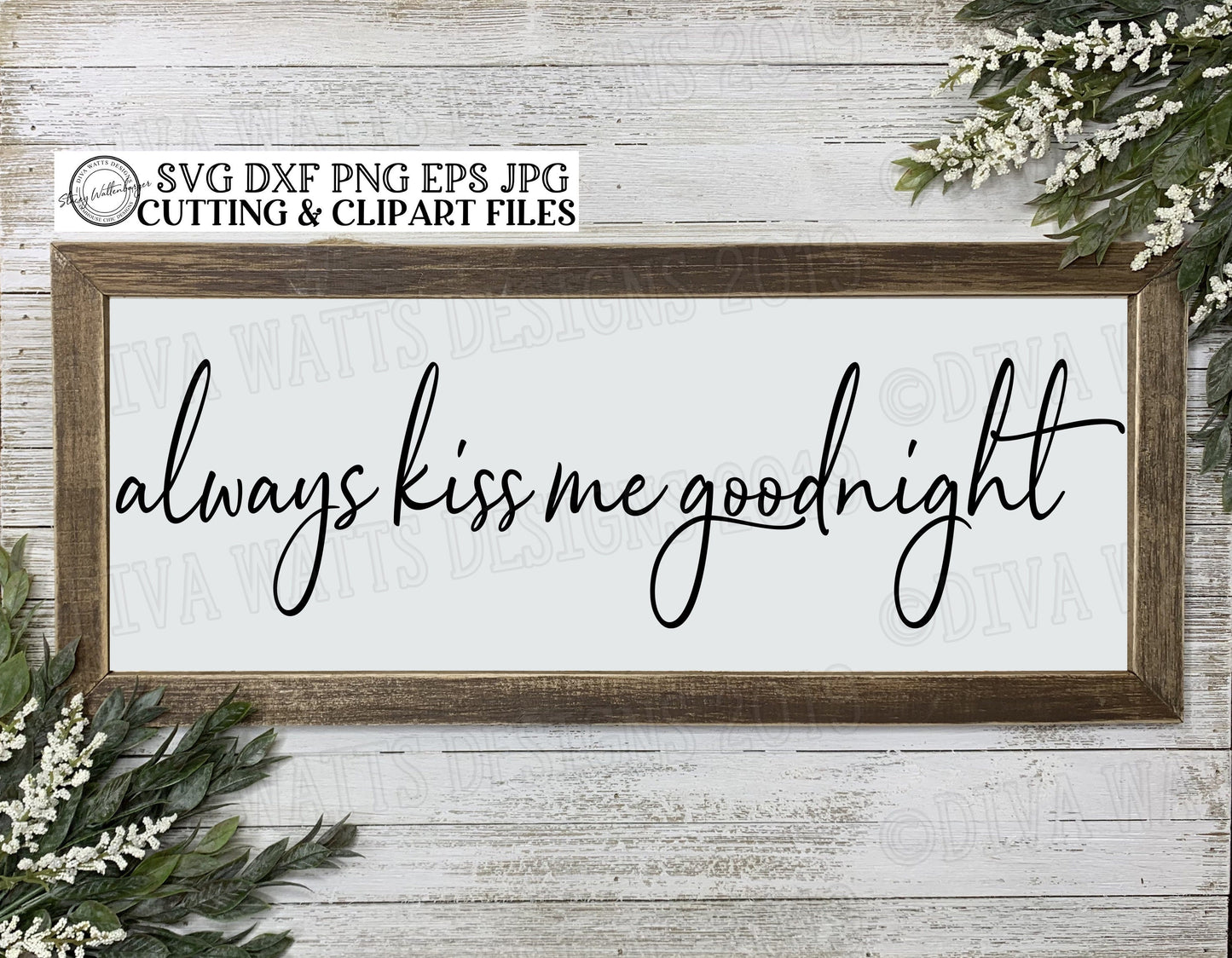 SVG Always Kiss Me Goodnight | Cutting File | Bedroom Sign | DXF PNG eps jpg | Instant Download | Script Handwriting | Vinyl Stencil htv