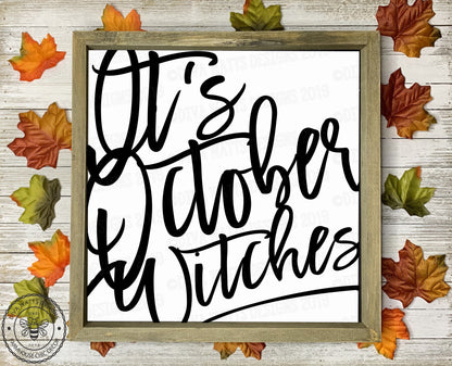 SVG It's October Witches | Oversized | Halloween | Square Sign | Autumn Fall | Instant Download | DXF PNG eps jpg | Vinyl Stencil htv