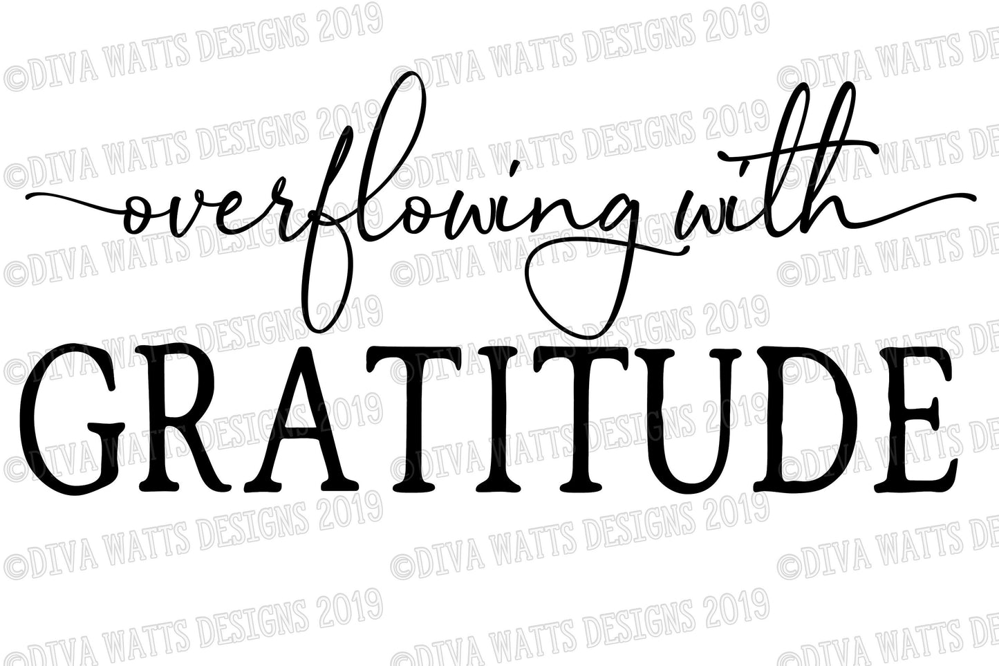 SVG Overflowing With Gratitude | Farmhouse  | Sign | JPG EPS png | Vinyl Stencil htv | Cutting File | Cut File | Christian