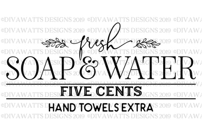 SVG | Fresh Soap & Water | Cutting File | Five Cents | Hand Towels Extra | Bathroom Laundry Room | Vinyl Stencil HTV | Farmhouse Sign | dxf