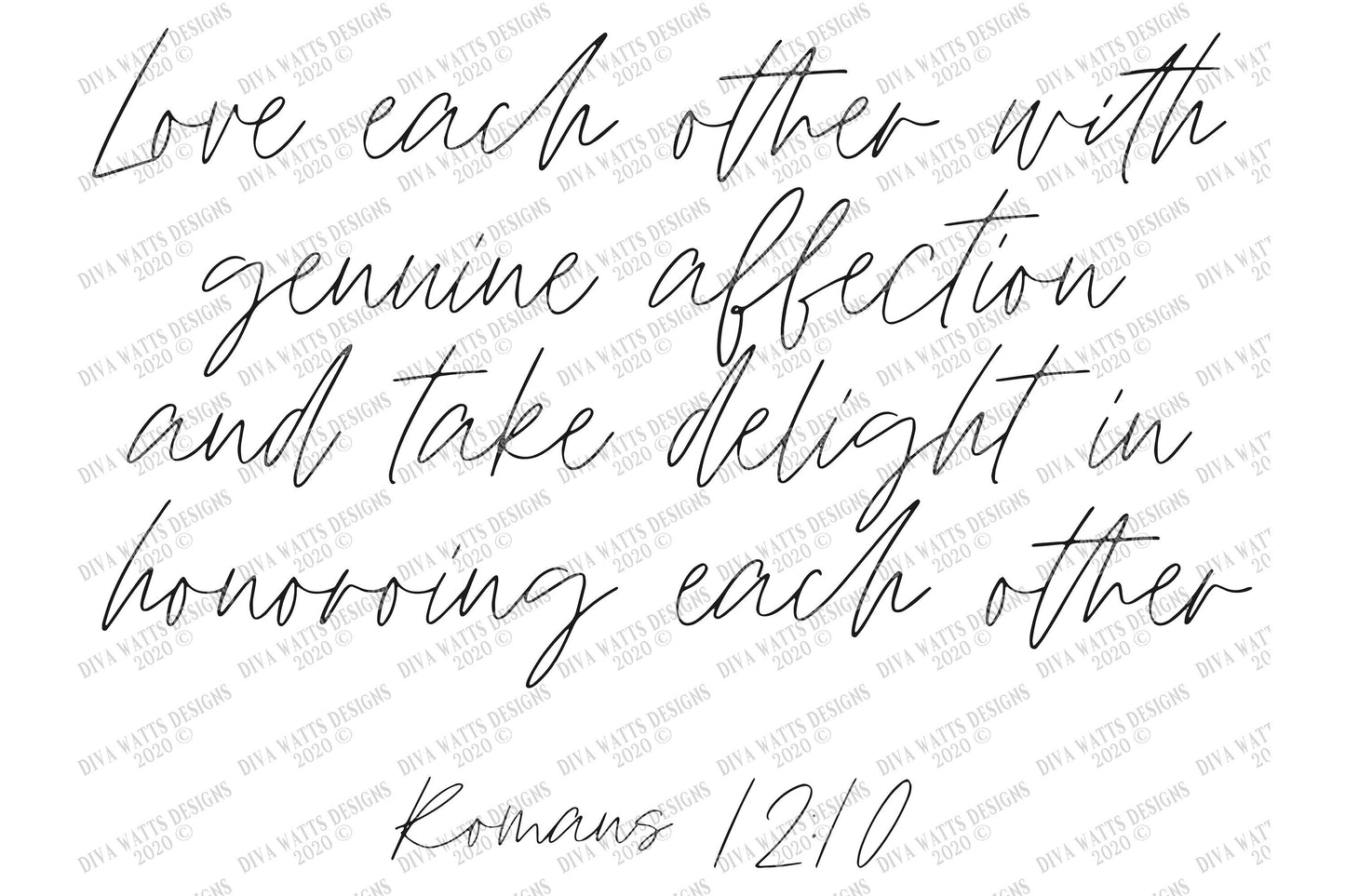 SVG Love Each Other With Genuine Affection and Take Delight In Honoring Each Other Romans 12:10 | Cutting File | DXF PNG | Christian Bible