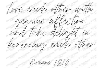 SVG Love Each Other With Genuine Affection and Take Delight In Honoring Each Other Romans 12:10 | Cutting File | DXF PNG | Christian Bible