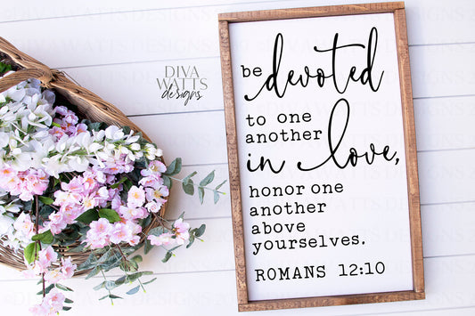 SVG | Be Devoted To One Another | Cutting File | In Love Honor One Another Above Yourselves | Romans 12:10 | Christian Verse SVG PNG eps jpg