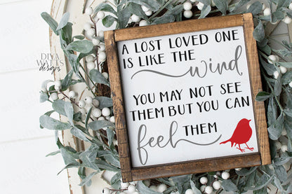 SVG | Grief Loss Memorial | Cutting File | Cardinal | Loved One Is Like The Wind You May Not See Them But You Can Feel Them | Vinyl Stencil