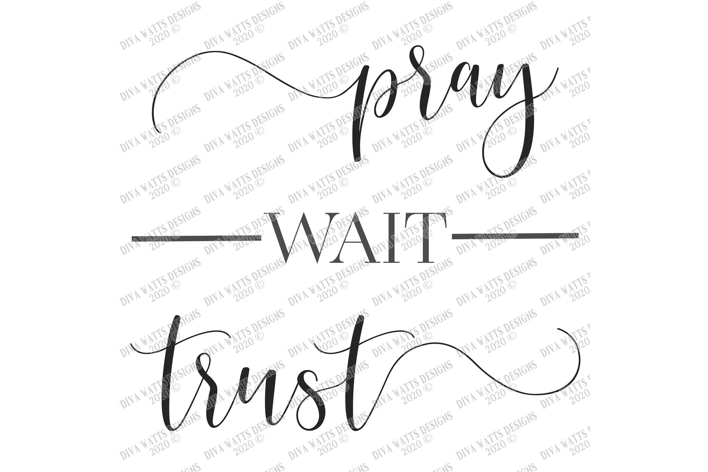 SVG | Pray Wait Trust | Cutting File | Christian Inspirational Faith Farmhouse Sign | Vinyl Stencil HTV | Shirt Tote | png eps jpg pdf ai