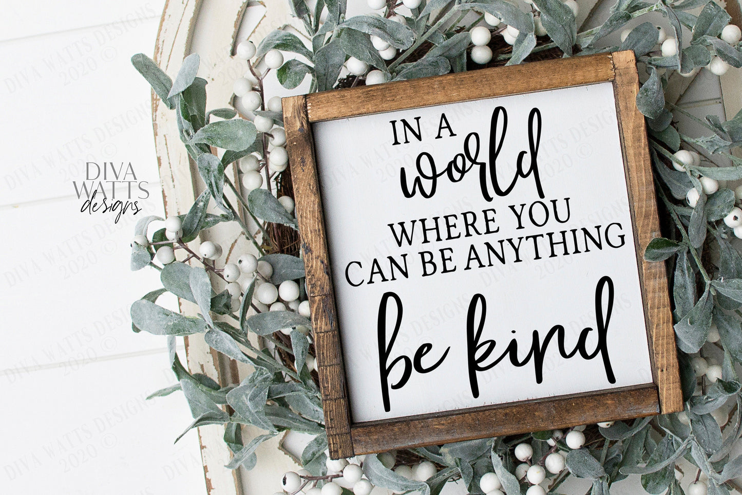 SVG | In A World Where You Can Be Anything Be Kind | Cutting File | Modern Farmhouse  Sign | Vinyl Stencil HTV | Shirt Sign | PNG