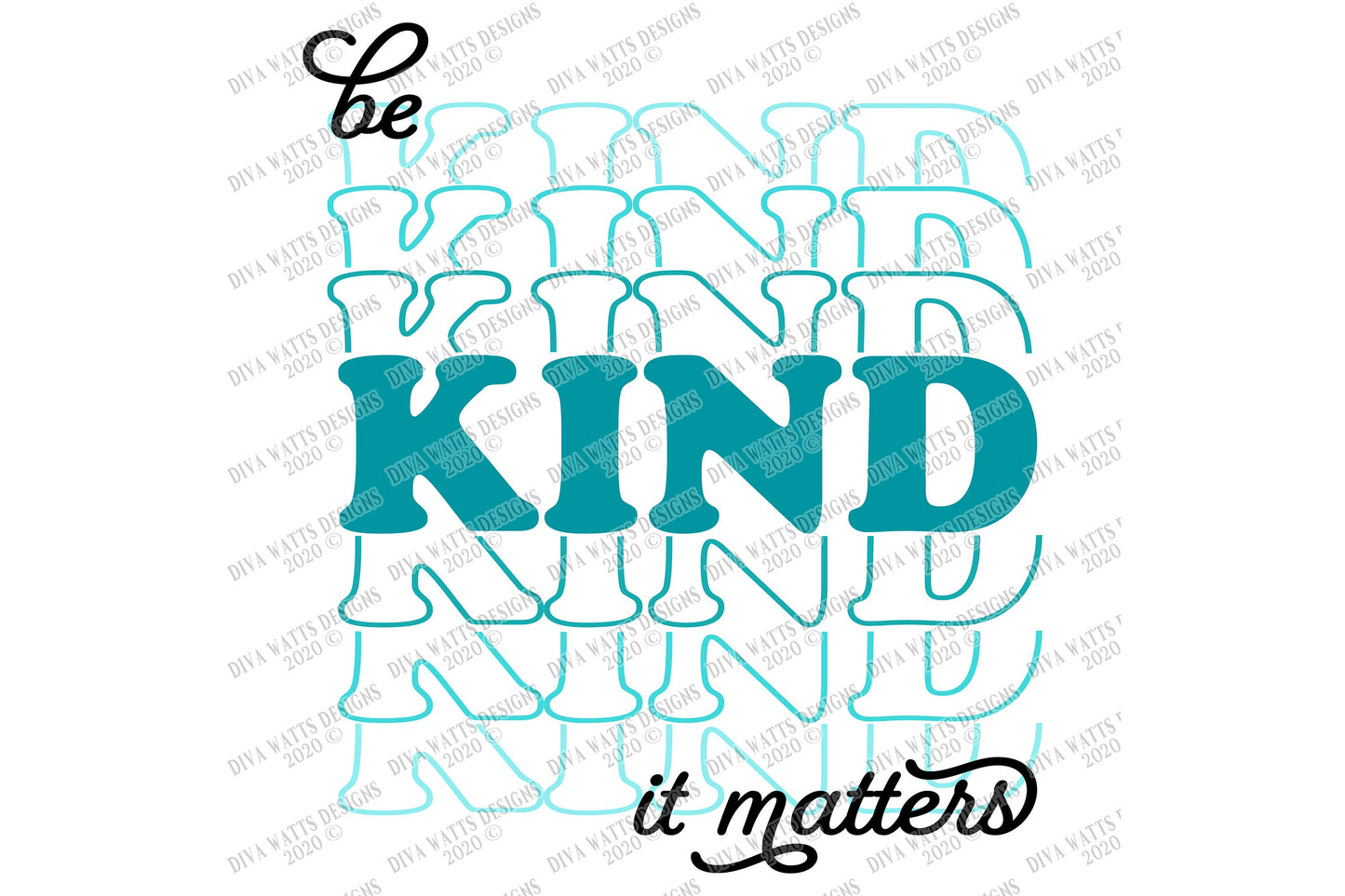 SVG | Be Kind It Matters | Cutting File | Stacked Mirrored Font Text | Kindness Inspiration | Shirt Sign Vinyl Stencil HTV DXF eps ai |