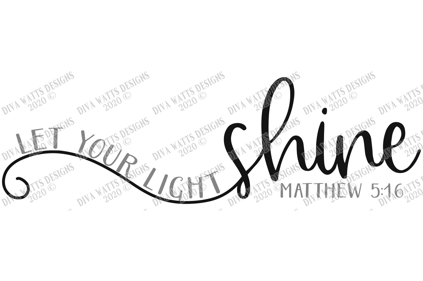 SVG | Let Your Light Shine | Christian Bible Scripture | Matthew 5:16 | Sign | PNG | Vinyl Stencil HTV | Cricut Cut File | eps jpg pdf dxf