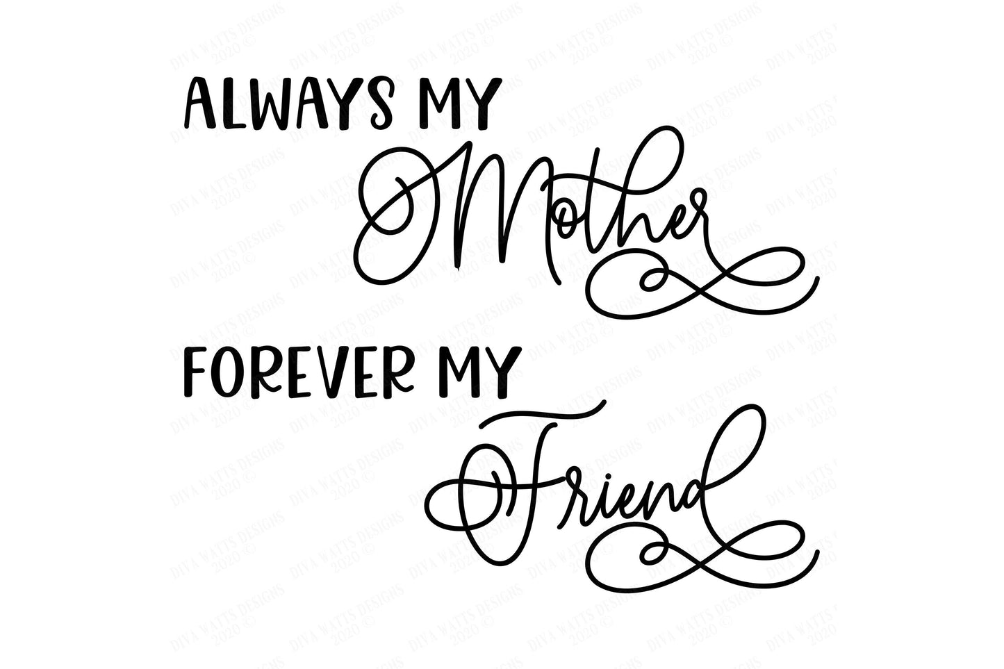 SVG | Always My Mother Forever My Friend | Cutting File | Vinyl Stencil HTV | Mother's Day | Farmhouse Rustic Sign | Script | dxf eps jpg ai