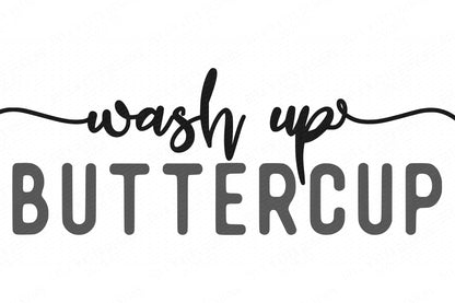 SVG | Wash Up Buttercup | Cutting File | Farmhouse Rustic Bathroom Sign | Vinyl Stencil HTV | dxf eps png | Guest Bath | Script with Tails