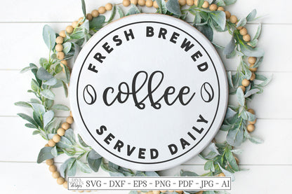 Fresh Brewed Coffee SVG | Round Kitchen Sign Design