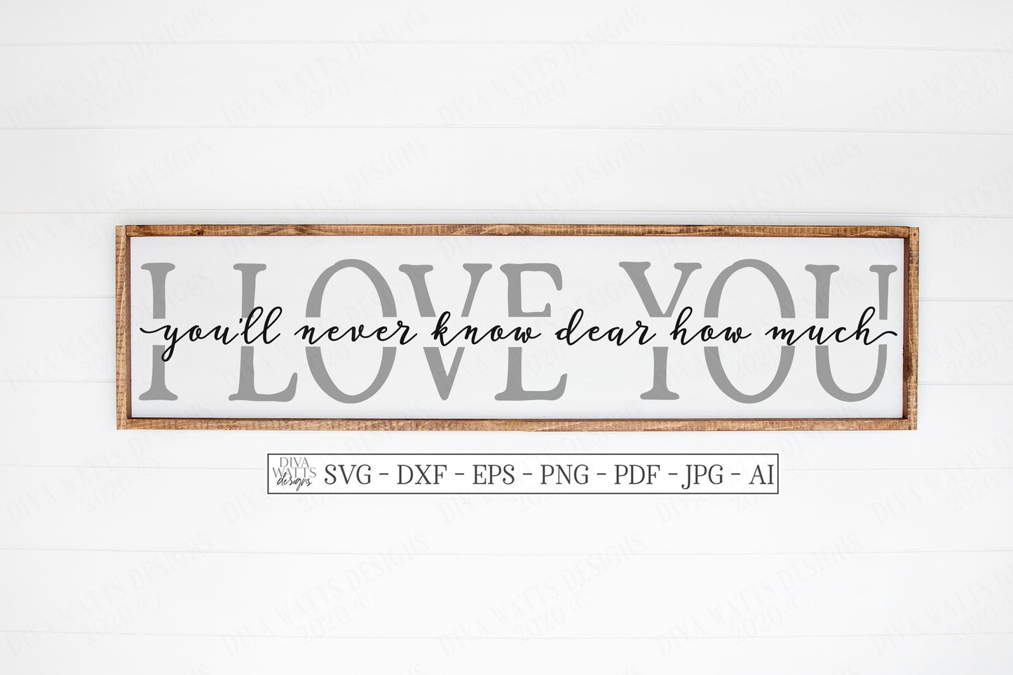 SVG | You'll Never Know Dear How Much I Love You | Cutting File | Vinyl Stencil HTV | Sign Shirt Pillow | Split | Cricut Silhouette | dxf ai