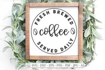 Fresh Brewed Coffee SVG | Round Kitchen Sign Design