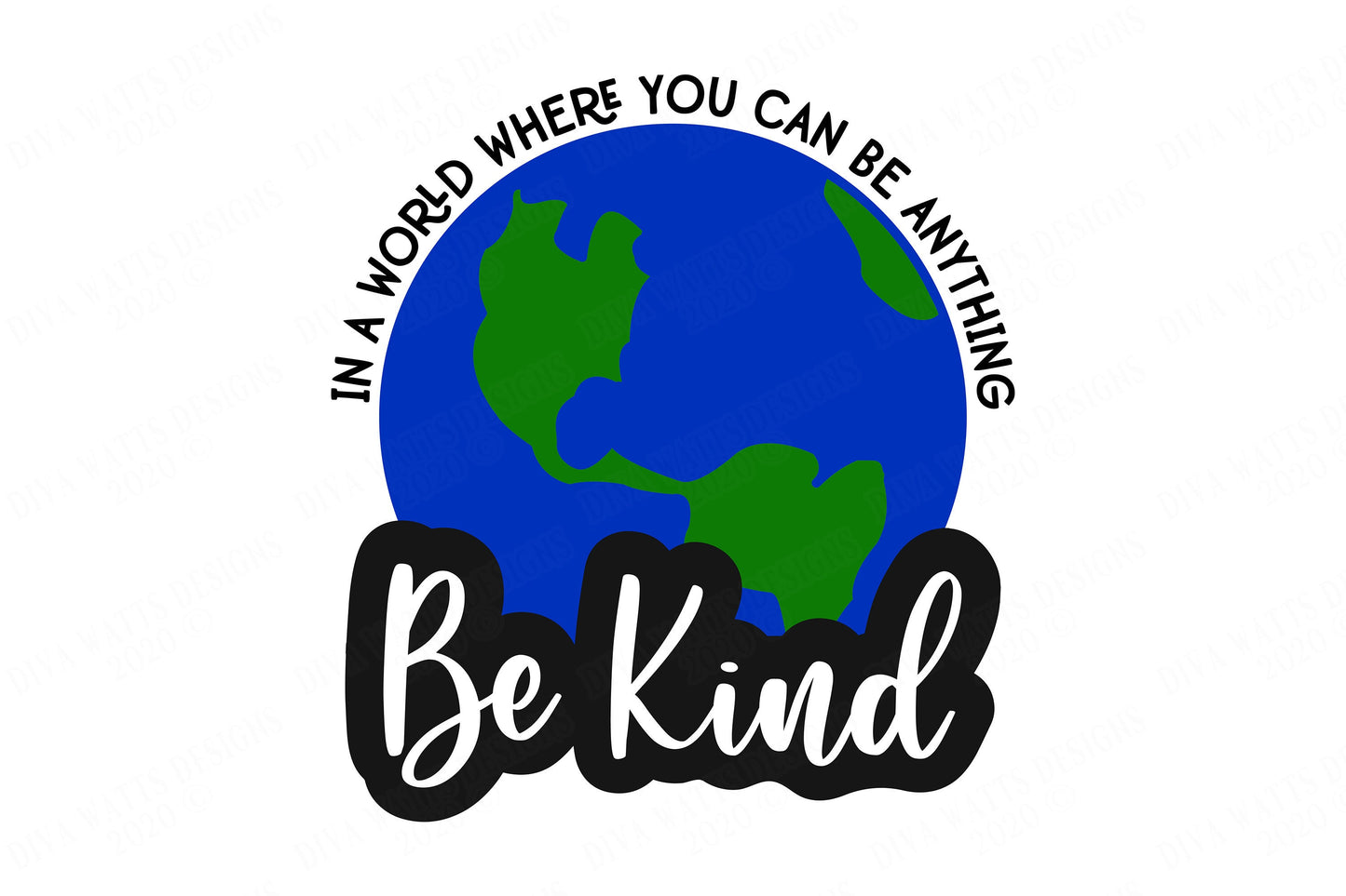 In A World Where You Can Be Anything Be Kind | Cutting File | T Shirt Sign Tote Cut Files | SVG DXF eps | Cricut | Silhouette | Vinyl htv