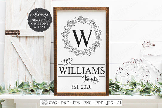 SVG Family Monogram Sign | Cutting File | Last Name | Add Your Text & Font | Customize Personalize | Vinyl Stencil HTV Instant Download PNG