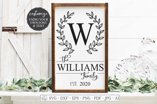 SVG Family Monogram Sign | Cutting File | Last Name | Add Your Text & Font | Customize Personalize | Vinyl Stencil HTV Instant Download PNG