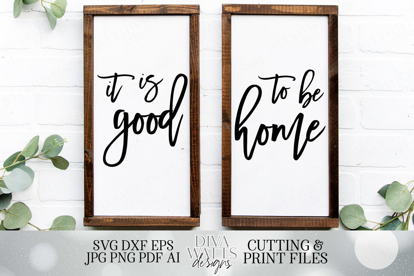 It Is Good To Be Home - Cutting File and Printable Duo - Set of 2 Files - Modern Farmhouse Sign - SVG DXF JPG pdf and more!