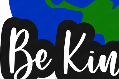 In A World Where You Can Be Anything Be Kind | Cutting File | T Shirt Sign Tote Cut Files | SVG DXF eps | Cricut | Silhouette | Vinyl htv