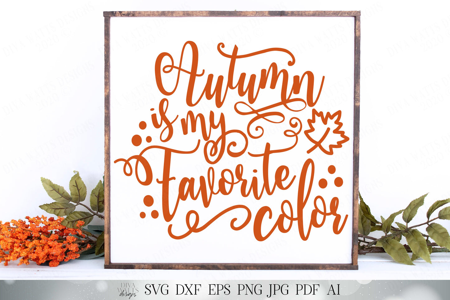 Autumn Is My Favorite Color | Fall Cutting File and Printable | Farmhouse Sign | Cricut SVG | Silhouette DXF and More!