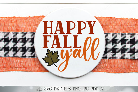 Happy Fall Y'all | Autumn Cutting File and Printable | Farmhouse Sign | Cricut SVG | Silhouette DXF and More!