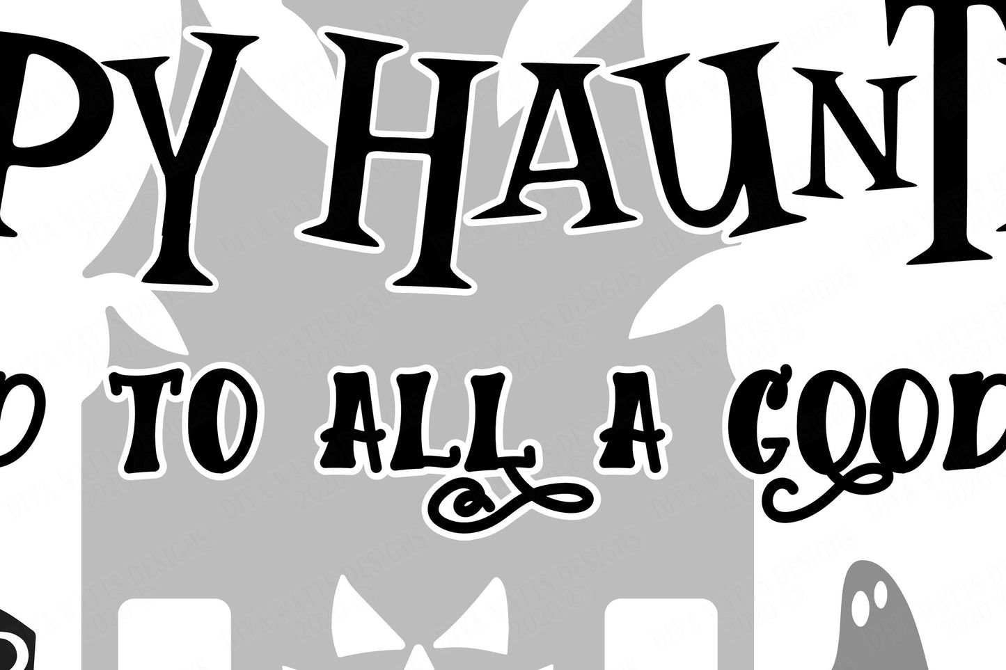 Happy Haunting To All And To All A Good Fright | Halloween Sign Cutting File | SVG DXF and More! | Fall Autumn Design