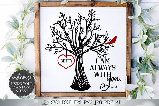 I Am Always With You SVG | Red Cardinal Memorial Design