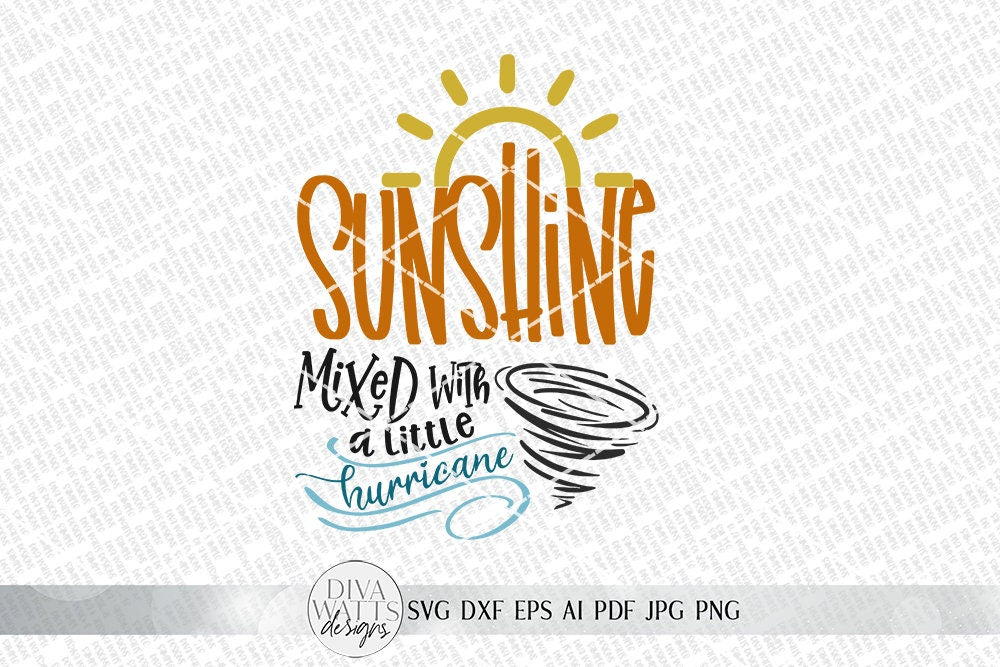 Sunshine Mixed With A Little Hurricane SVG | Shirt Design | dxf and more