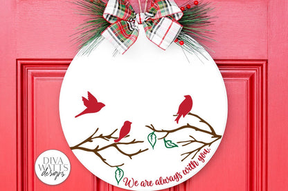 We Are Always With You SVG | Christmas / Memorial Red Cardinal Design For Round Signs & Ornaments