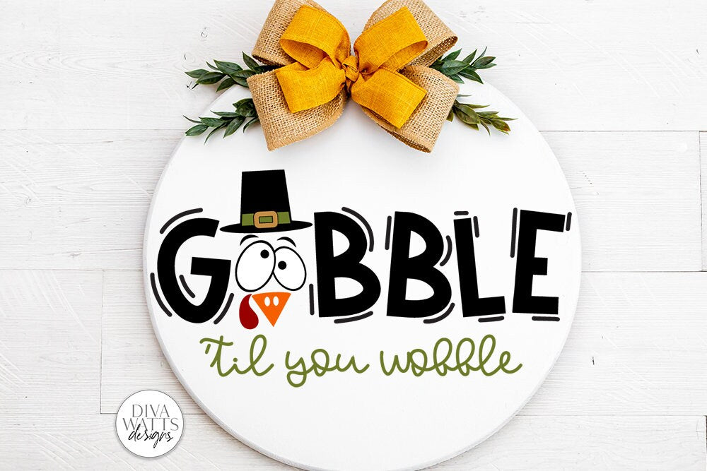 Gobble 'Til You Wobble SVG | Thanksgiving Turkey Design